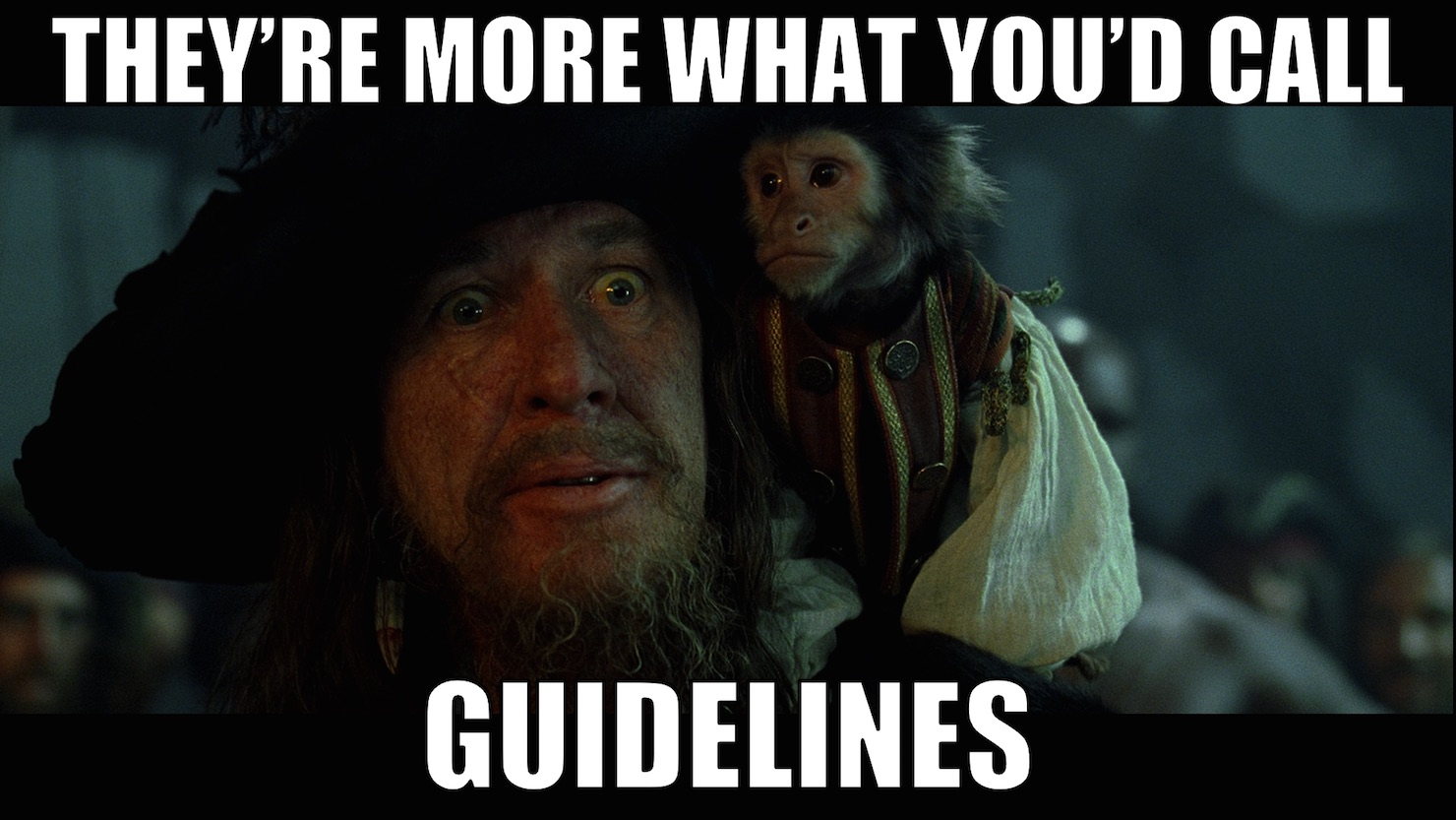 More like guidelines